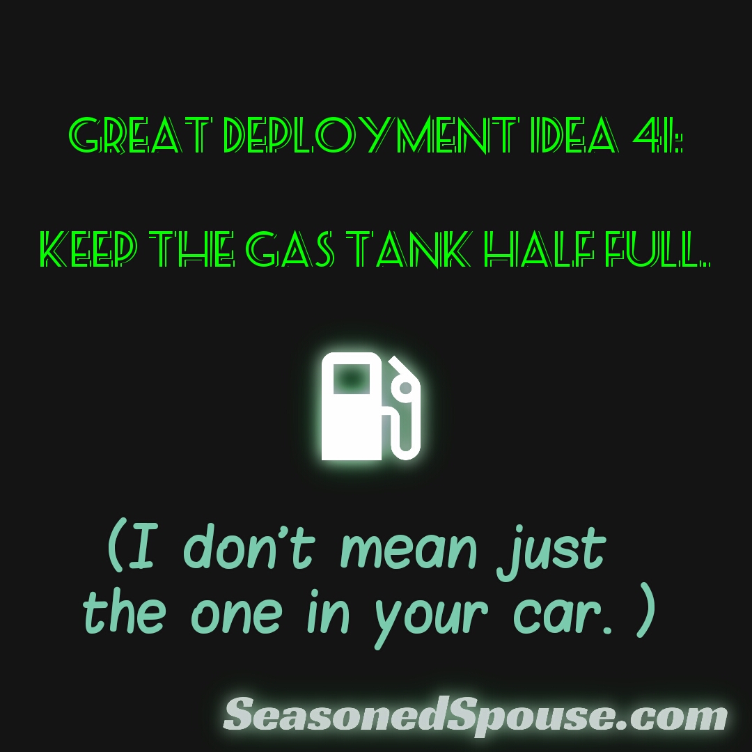 Keep the Gas Tank Half Full Idea 41 Seasoned Spouse