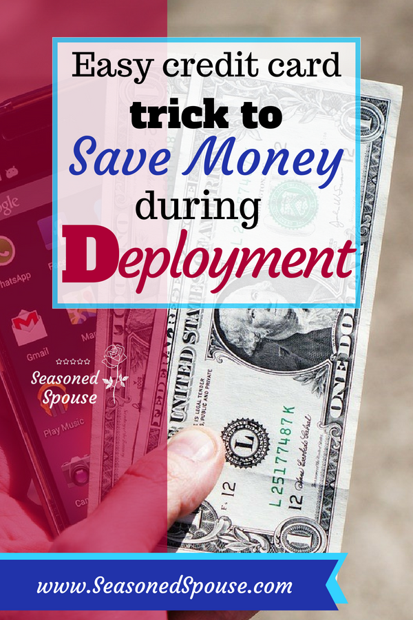 save money during deployment Military spouse, save money during deployment using this simple credit card strategy.
