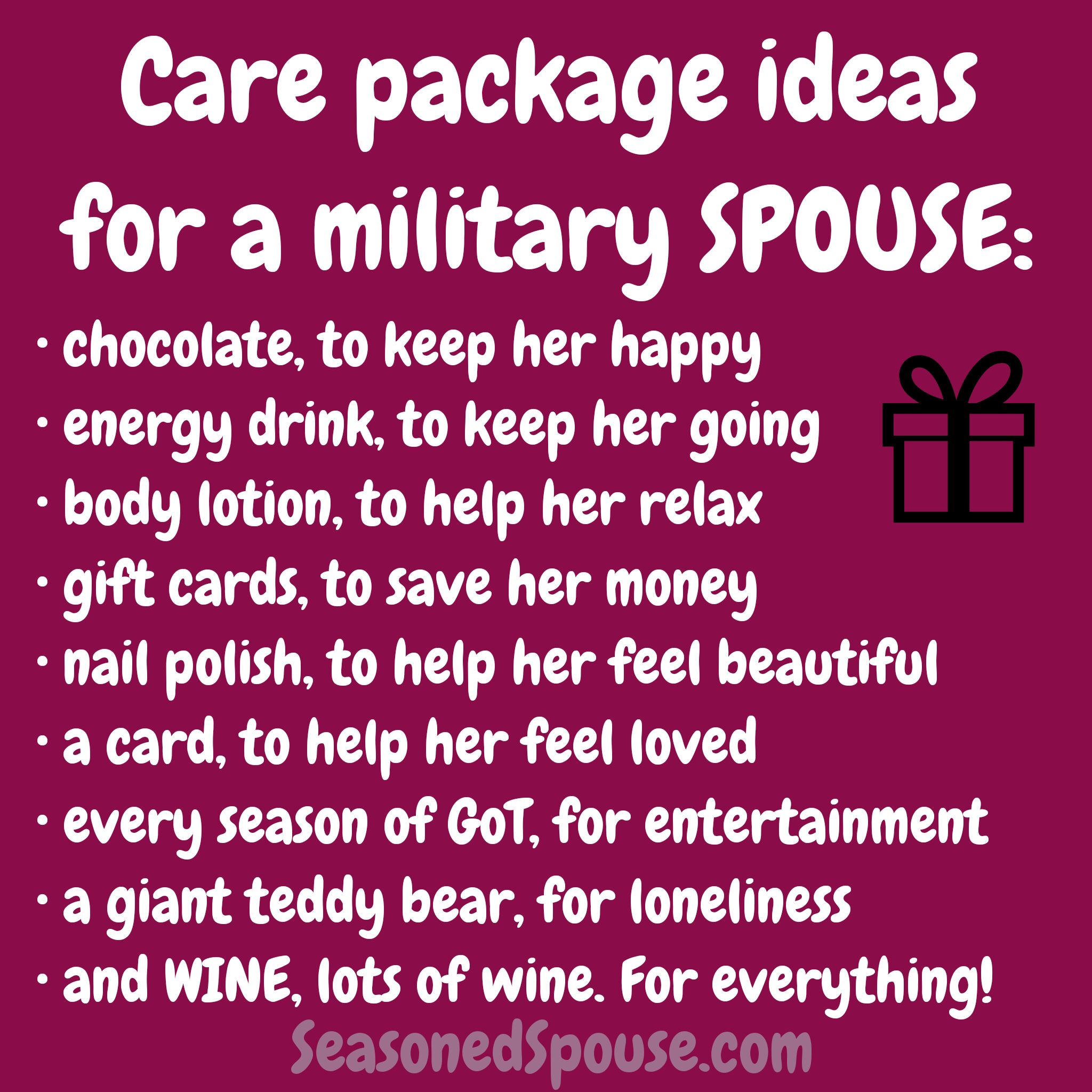 A deployment survival package is for the military spouse who stays on the Homefront. What would a spouse want in her care package?