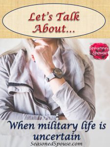How do you handle surprises and waiting when military life is uncertain?