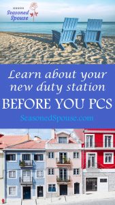 new duty station Here's how to shop for houses and learn about your new duty station when you first get PCS orders.