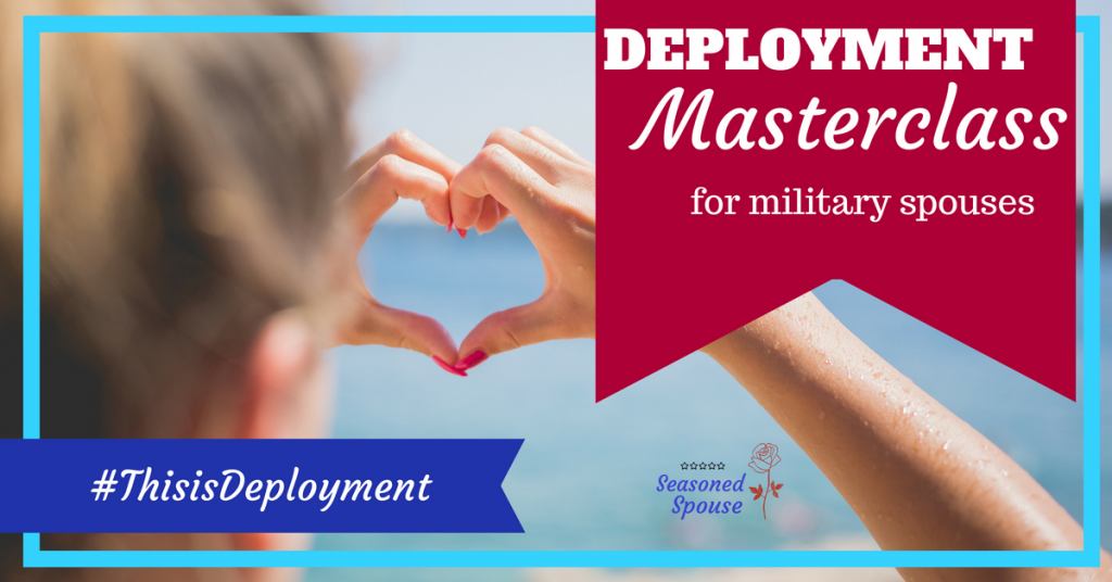 This deployment Masterclass will help prepare you for deployment, military spouse or milso.